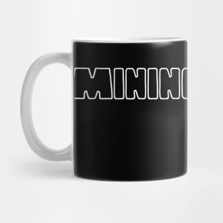 Mining away... Mug